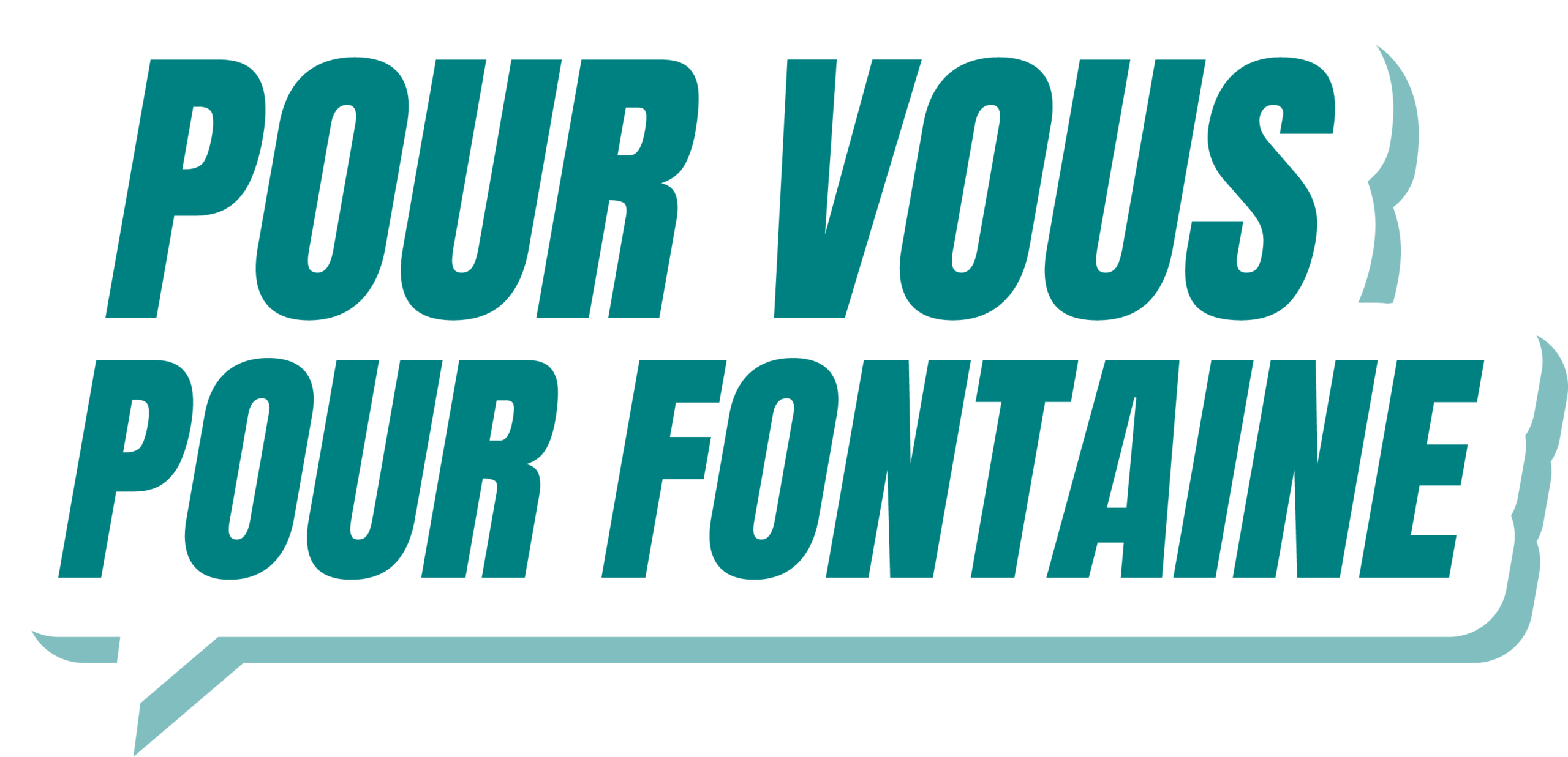 Pour vous, pour Fontaine